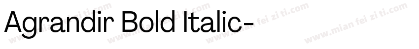 Agrandir Bold Italic字体转换